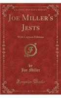 Joe Miller's Jests: With Copious Editions (Classic Reprint)