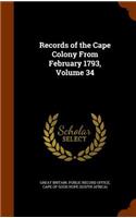 Records of the Cape Colony From February 1793, Volume 34: (English)