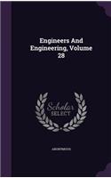 Engineers And Engineering, Volume 28