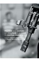 Politics and History of Violence and Crime in Central America