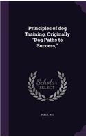Principles of dog Training, Originally 