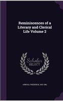 Reminiscences of a Literary and Clerical Life Volume 2