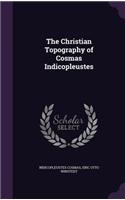 Christian Topography of Cosmas Indicopleustes