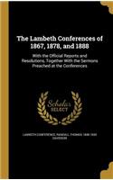 The Lambeth Conferences of 1867, 1878, and 1888