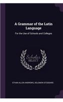 A Grammar of the Latin Language