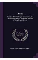 Kent: Diocese of Canterbury 1: Introduction, The Records: Alkham to Canterbury - Records of Early English Drama