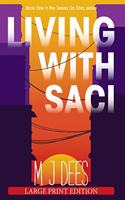 Living With Saci (large print): A Romantic Suspense Novel(1 A Teresa Da Silva Novel)