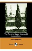 The Forsyte Saga, Volume III (Illustrated Edition) (Dodo Press)