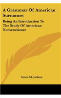 A Grammar Of American Surnames
