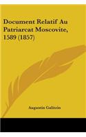 Document Relatif Au Patriarcat Moscovite, 1589 (1857)
