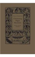 Christening Pagan Mysteries