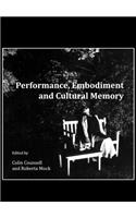 Performance, Embodiment and Cultural Memory