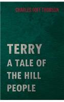Terry - A Tale Of The Hill People