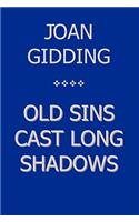 Old Sins Cast Long Shadows: (English)