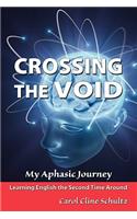 Crossing the Void: My Aphasic Journey