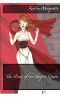 The House of the Vampire Queen: (English)