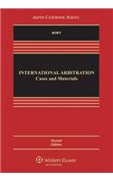 International Arbitration: Cases and Materials