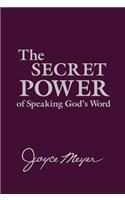 The Secret Power of Speaking God's Word