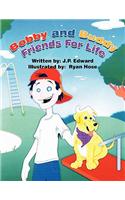 Bobby and Buddy Friends for Life
