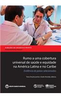 Rumo a Uma Cobertura Universal de Saúde E Equidade Na América Latina E No Caribe