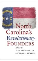 North Carolina's Revolutionary Founders