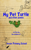 My Pet Turtle & Other Poems