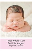 They Really Can Be Little Angels
