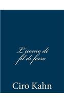 L'uomo di fil di ferro: (Italian)