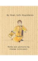 My Real Life Superhero