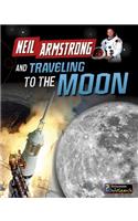 Neil Armstrong and Traveling to the Moon