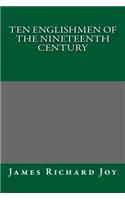 Ten Englishmen of the Nineteenth Century: (English)