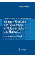 Computer Simulation and Data Analysis in Molecular Biology and Biophysics