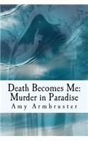 Death Becomes Me