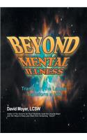 Beyond Mental Illness