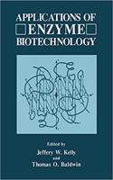 Applications of Enzyme Biotechnology (Industry-University Cooperative Chemistry Program Symposia) [Special Indian Edition - Reprint Year: 2020] [Paperback] Jeffrey W. Kelly; Thomas O. Baldwin