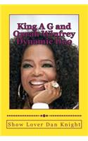 King A G and Oprah Winfrey Dynamic Duo