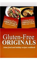 Gluten-Free Originals - Asian Food and Holiday Recipes Cookbook