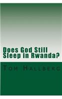 Does God Still Sleep in Rwanda?