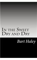 In the Sweet Dry and Dry