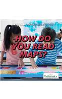 How Do You Read Maps?