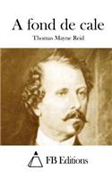 A fond de cale: (French)