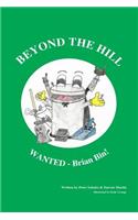 Beyond The Hill - WANTED! - Brian Bin