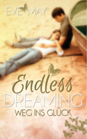 Endless Dreaming: Weg Ins Glueck