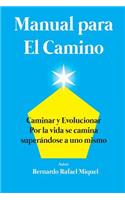 Manual para el Camino: Por la vida se camina superandose a uno mismo