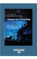 Under the Dog Star: A Rachel Goddard Mystery (Large Print 16pt)