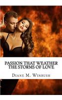 Passion That Weather The Storms of Love