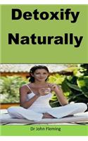 Detoxify Naturally