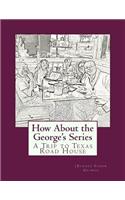 How About the George's Series