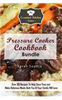 Pressure Cooker Cookbook Bundle: Over 60 Recipes to Help Save Time and Make Delicious Meals Both You & Your Family Will Love