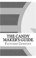 The Candy Maker's Guide